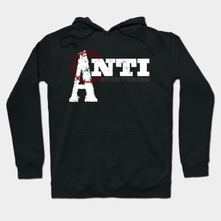 Anti Everything Punk Rock Anarchist Hoodie